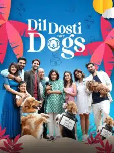 Free Dil Dosti Dil Dosti Aur Dogs (2025) Bollywood Hindi Movie HD ESub